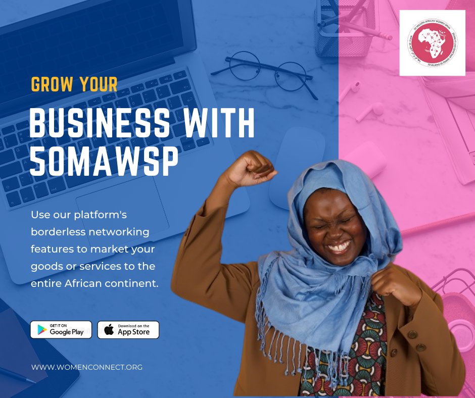 Let’s help you grow your business, by connecting you to a borderless market. Download the #50MAWSP app to get started, or visit womenconnect.org