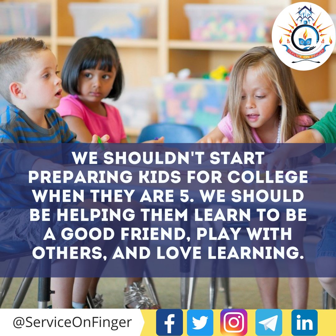 ServiceFinger's tweet photo. We shouldn't start preparing kids for college when they are 5. We should be helping them learn to be a good friend, play with others, and love learning.
.
.
.
.
.
 #serviceonfinger #educationconsultancy #careerguidance #edutech #indianeducation #learn #educational https://t.co/TvQ9ueinWN
