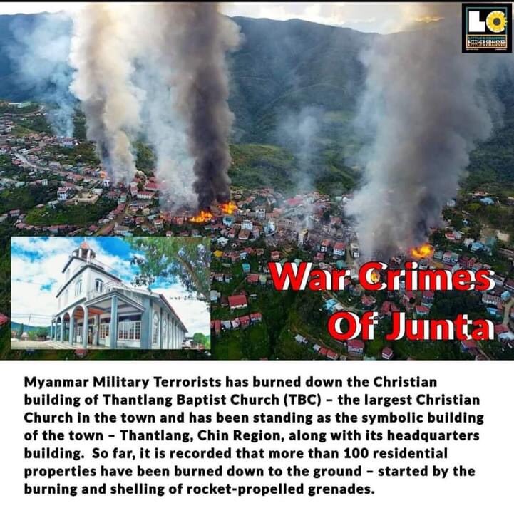 zuzue72's tweet photo. [Happening Now]
More than 100 residential properties including the Thantlang Baptist Church (TBC) – the largest Christian Church in the town, have been burned down to the ground. Read details in pic.

#WarCrimesOfJunta
#WhatsHappeningInMyanmar https://t.co/vRGn419Jeo