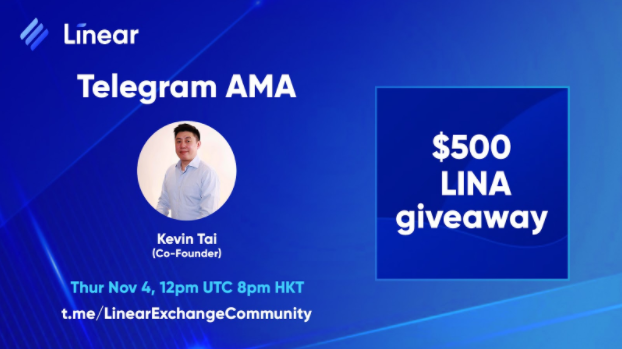 LinearFinance's tweet photo. You asked. We listened. 

Join @Kevin_Linear in a Telegram #AMA

$500 (10 x $50) $LINA up for grabs for the best questions.

Date: Thur Nov 4th, 12pm UTC 8pm HKT
Venue: https://t.co/HfI0jT01Sv
Questions: https://t.co/GKpt7RGnQr

Details and Rules below 👇 https://t.co/2GHNfXD8Bz