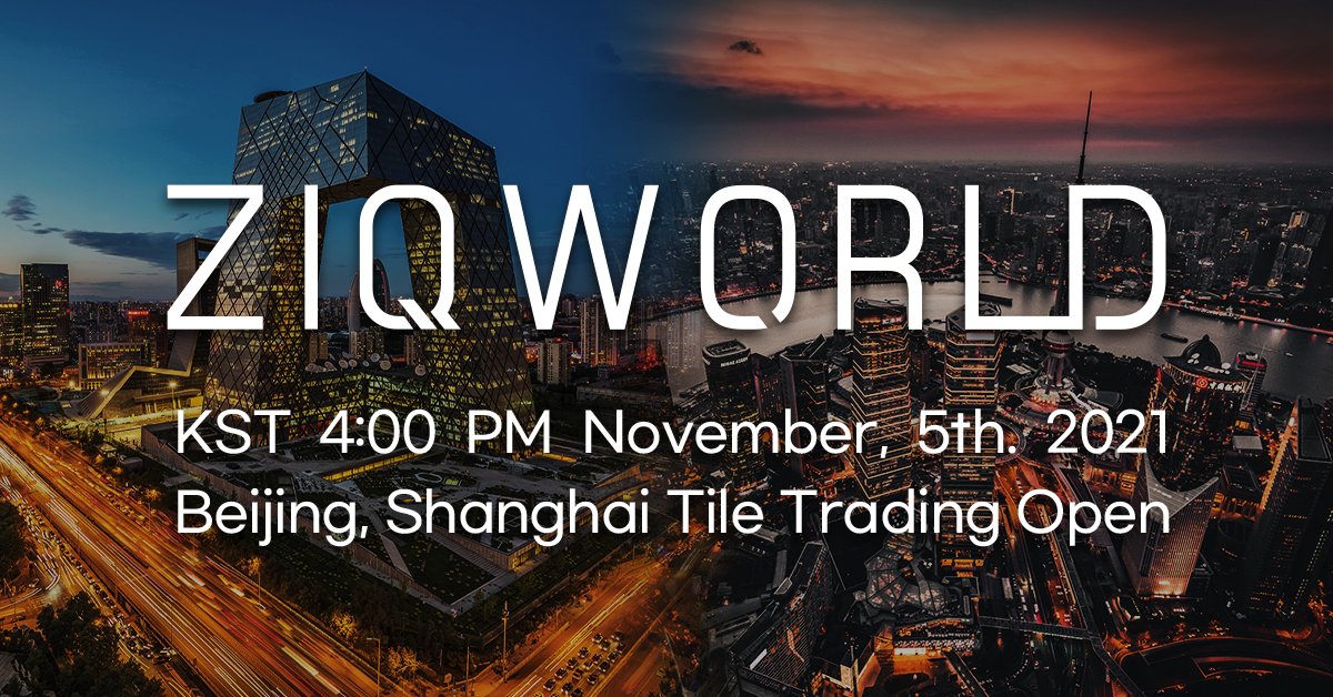 ZIQWORLD's tweet photo. 🇨🇳KST 4:00 PM November, 5th. 2021
Beijing, Shanghai Tile Trading Open
https://t.co/h9kJ5yN1kb
☝️you can register ZIQ World in this domain
#China #ZIQ #ZIQWORLD #Ethereum #Metaverse #japan #korea #직월드 #한국 #earth2 #trading #blockchain https://t.co/bYy0yNKmgV