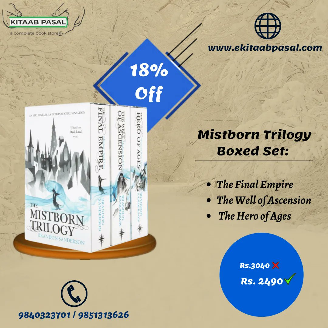 KitaabPasal's tweet photo. Get with 18% Off!!!
Mistborn Trilogy Boxed Set:
• The Final Empire
• The Well of Ascension
• The Hero of Ages
Price with 18% Off -- Rs.2490
Order Now !!! 📚️
#books #bookrecommendations #mistborntrilogy #kitaabpasaloffer #kitaabpasal #readingcommunity https://t.co/KmN2Kakjmw