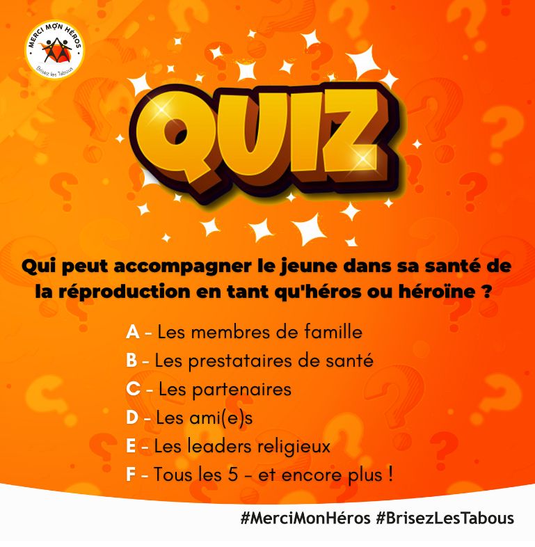 Tu te souviens de notre discussion en début de ce mois … Voyons, voir ? 🤔
Qui peut accompagner le jeune dans sa santé de la reproduction en tant qu'héros ou héroïne? 

#MerciMonHéros #Brisezlestabous
