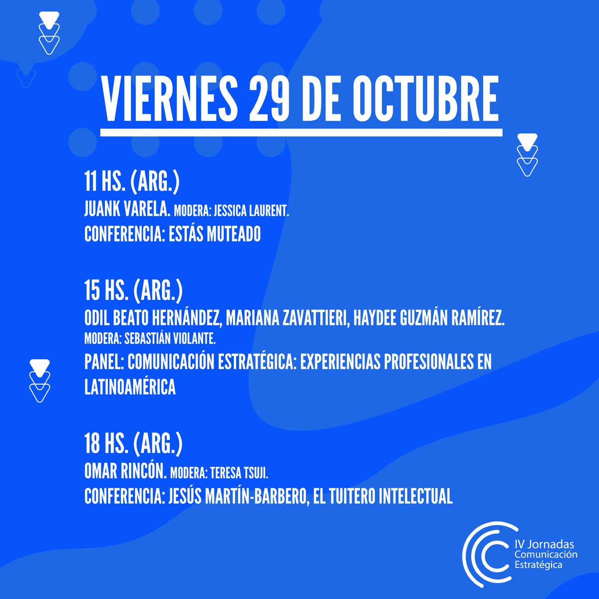 JornadaComUNLZ's tweet photo. 📌 #Día5
🗓️Viernes 29/10
👨‍🏫11 hs. "Estás muteado" - JuanK Varela
👥15 hs. "Comunicación estratégica: experiencias profesionales en Latinoamérica" - Odil Beato, Mariana Zavattieri, Haydee Guzmán
🗣️18hs. "Jesús Martín Berbero, e twittero intelectual" - Omar Rincón

#JCEUNLZ https://t.co/8yz0eWisew