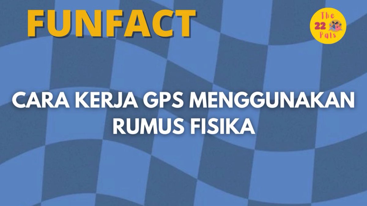 the22pals's tweet photo. Hi Pals!
Gimanaa kabarnya kalian semuaa?!😍
Back again with funfact 🙌

Yeayy.. siapa yang uda gasabar sama funfact hari inii!?!?

Yukk langsung cus aja
Today’s topic is ✨cara kerja GPS menggunakan rumus fisika✨

Cekidoott🥰🙌✨ https://t.co/2GWEivC94m