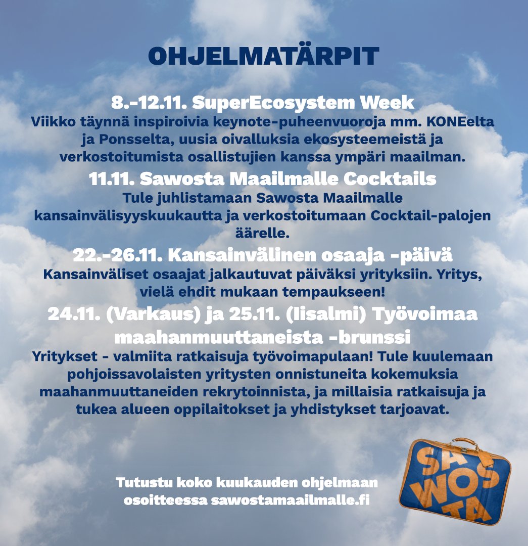 Tässäpä ohjelmatärppejä marraskuulle, osallistu ainakin näihin! Koko kuukauden ohjelma: sawostamaailmalle.fi #SawostaMaailmalle #kansainvälisyyskuukausi