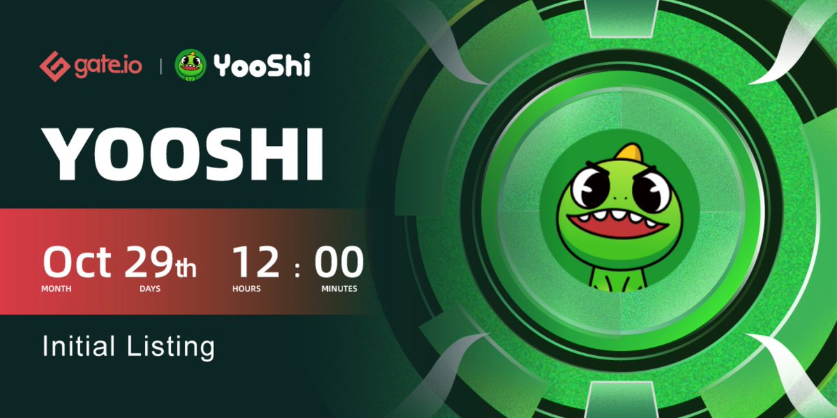 Gate's tweet photo. https://t.co/8kWqgEeplL New Listing @yooshi_official

Trading Pair : $YOOSHI / $USDT
Trading Time: 12:00, 29 October(UTC)
Trade via USDT:  https://t.co/aUEP0IgCfS

Details: https://t.co/X1xZz3k3fa

#Startup #cryptocurrencies https://t.co/T2H64m96Fj