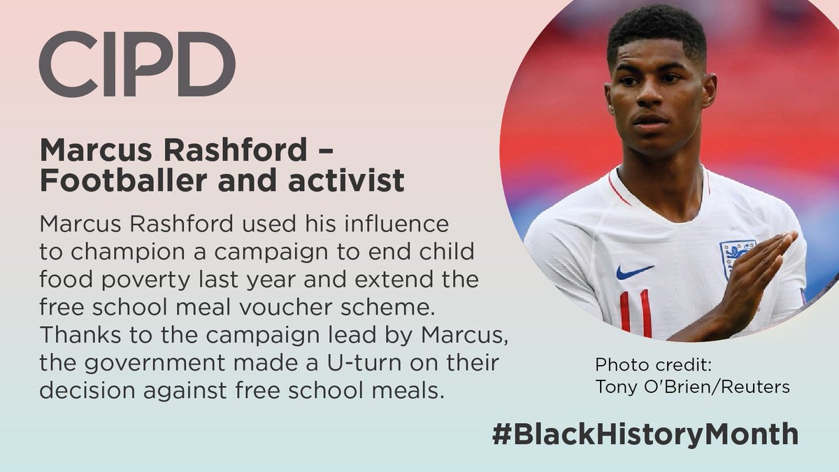 CIPD's tweet photo. Last year Marcus Rashford earned huge praise for his work around food poverty among children. He is currently campaigning to end the "child hunger pandemic", calling on people to write to their MPs. #BlackHistoryMonth #ProudToBe https://t.co/dtXsoAsrxt