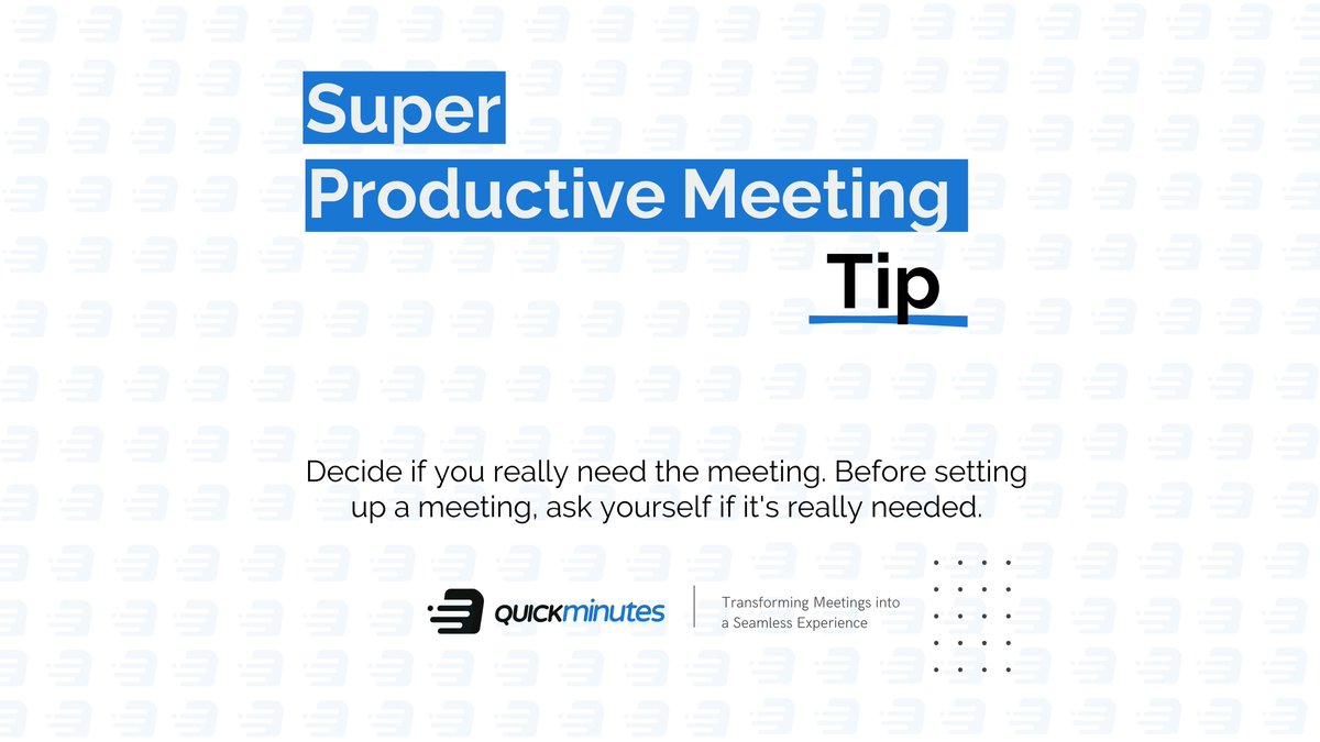 quick_minutes's tweet photo. Super Productive Meeting Tip : Decide if you really need the meeting. Before setting up a meeting, ask yourself if it's really needed. #MeetingManangement #SuperTips  #TryQuickMinutes https://t.co/T1Y9UezAVA