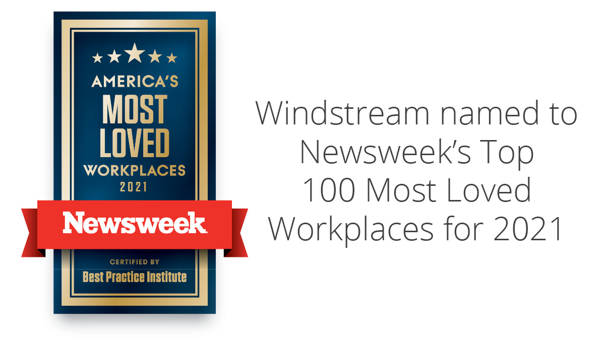 Windstream is honored to be part of Newsweek’s inaugural Top 100 Most Loved Workplaces. Read more in our press release: okt.to/2FYEep