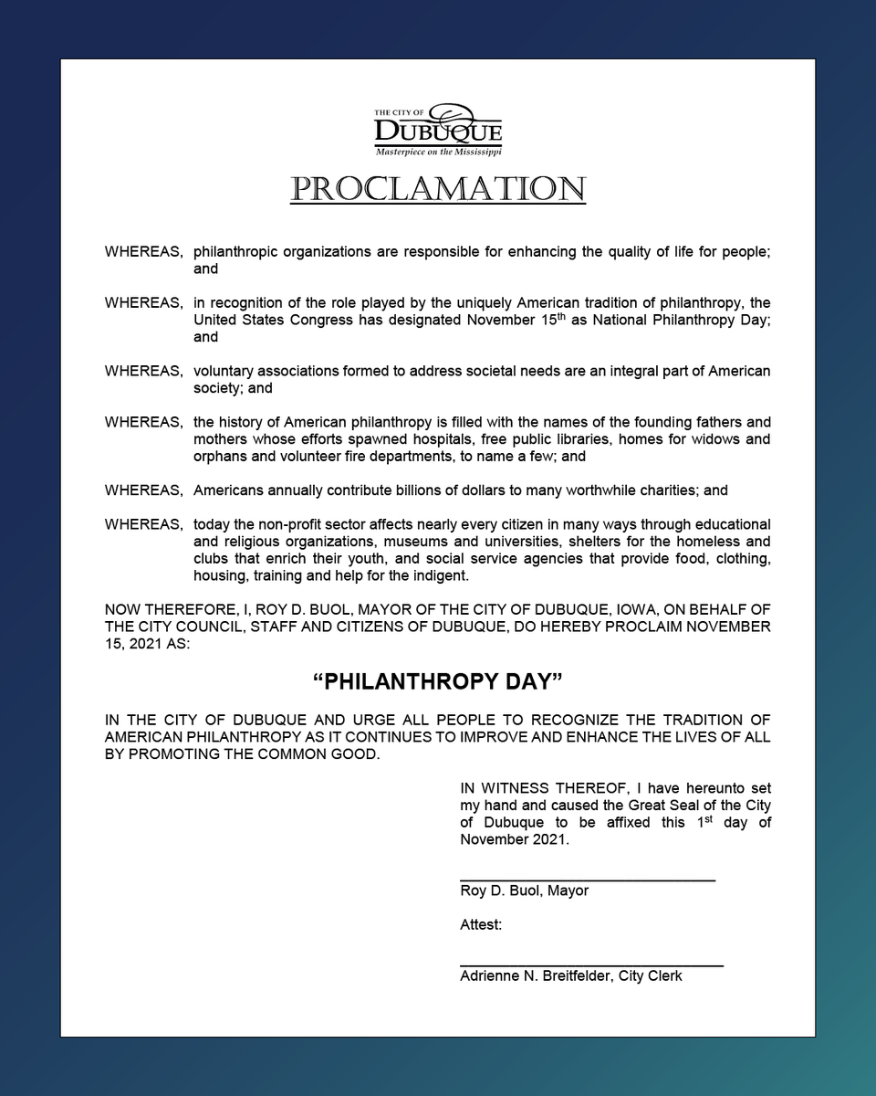 CityOfDubuque's tweet photo. Official Proclamation: Today, Nov. 15, is Philanthropy Day in Dubuque. We are extremely thankful to have the culture of caring in our city, being blessed with many non-profits and much community support. Read the below proclamation or visit https://t.co/Bv65pmkncM to learn more. https://t.co/sDAMun4nfd