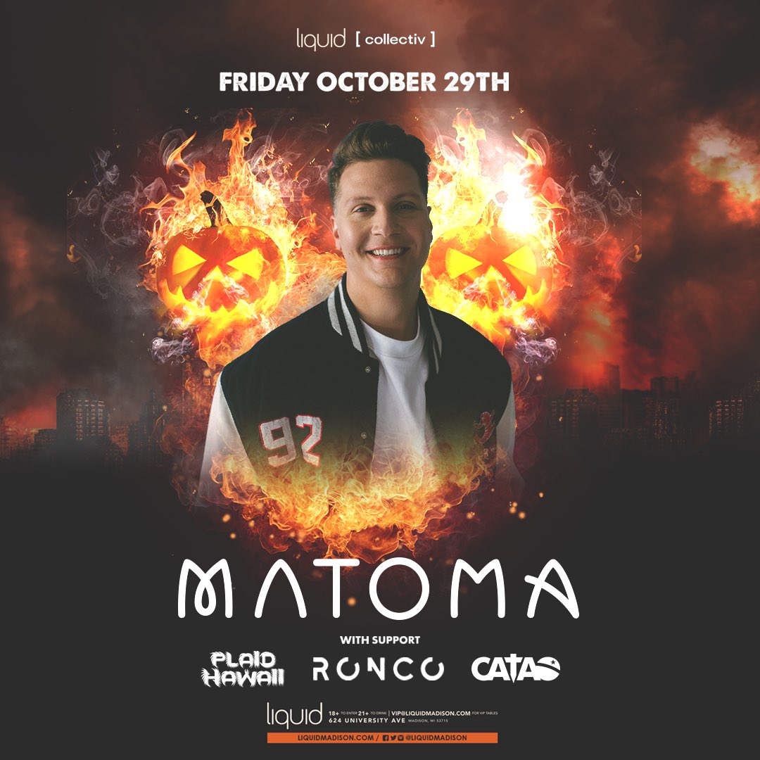 TONIGHT! Halloween Weekend kicks off with Matoma! 🎃
👻 Costumes are encouraged but not required 👻
Get spooky with Tropical House vibes at Liquid!
liquid.eventlink.to/matoma