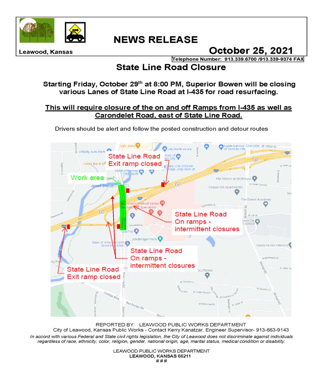 ROAD CLOSURE - Starting Fri, Oct. 29 at 8:00pm, Superior Bowen will be closing various Lanes of State Line Rd at I-435 for resurfacing. This will require closure of the on and off Ramps from I-435 as well as Carondelet Rd, east of State Line Rd. Detour routes will be posted.