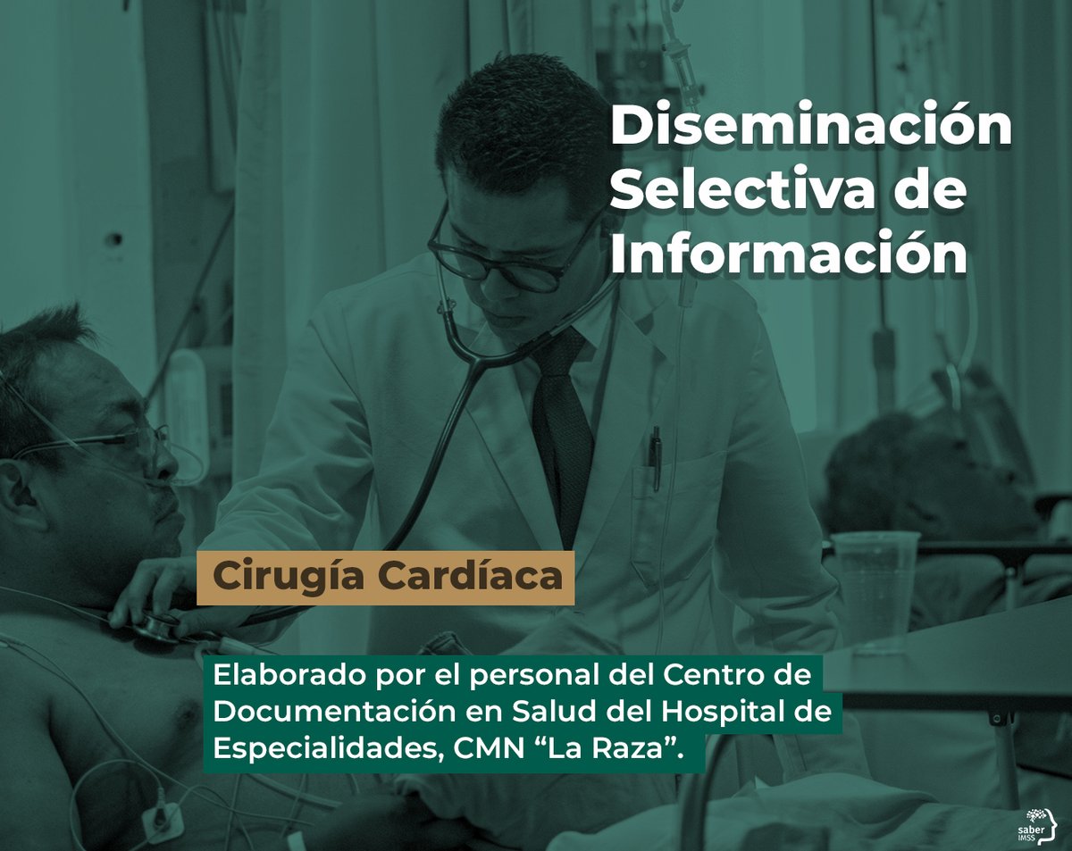 Saber_IMSS's tweet photo. #ResidenteIMSS ¡Mantente actualizado!
Ponemos a tu disposición la siguiente Diseminación Selectiva de Información del #CENAIDS, acerca de #CirugíaCardiaca 💚💚💚 
Consúltalo en el siguiente enlace: https://t.co/KRNduN50c5 https://t.co/X6WveWzvAk