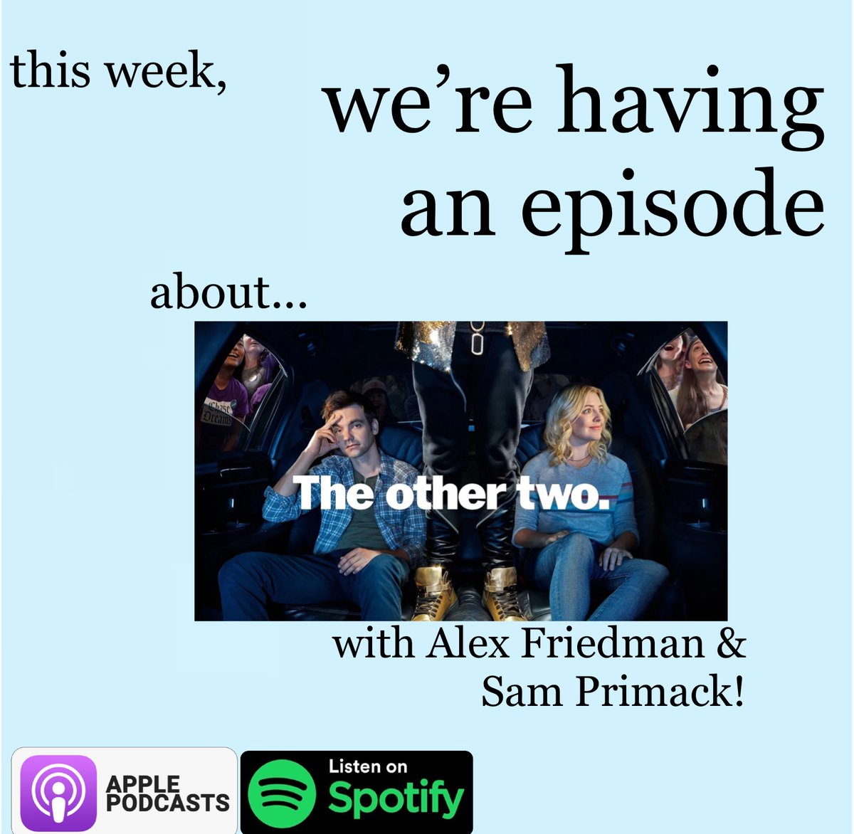 This week @kosherhotdogz &amp; <a href="/samprimack/">Sam Primack</a> joined to talk about The Other Two (the most underrated show of all time) and reminded me this is not a ryan murphy hate podcast. big stuff. give it a listen linktr.ee/werehavinganep…