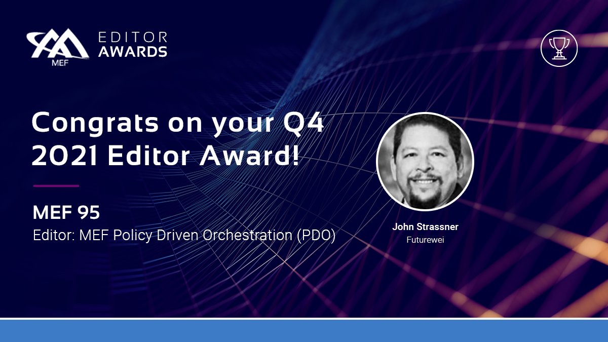 MEF_Forum's tweet photo. Weโre pleased to recognize Futurewei's John Strassner with a Q4 2021 Editor Award for MEF 95: MEF Policy Driven Orchestration (PDO). Congratulations on your outstanding work and thank you for your contributions to #MEF!
#Futurewei #EditorAward https://t.co/Q3ocGUA66s