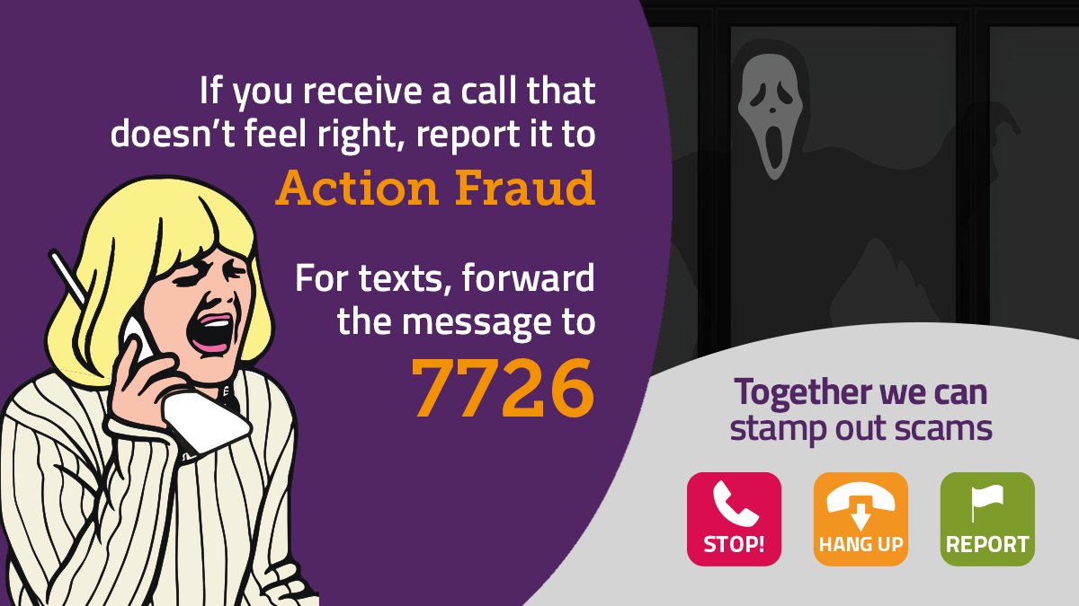Graphic concept of the opening scene in the movie Scream (1996). On the left is a cartoon likeness of the character Casey Becker looking frightened on the phone. On the right behind the text is a silhouette of the infamous 'Scream' mask in the window. Text: If you receive a call that doesn't feel right, report it to Action Fraud. For texts, forward the message to 7726. Together we can stamp out scams."