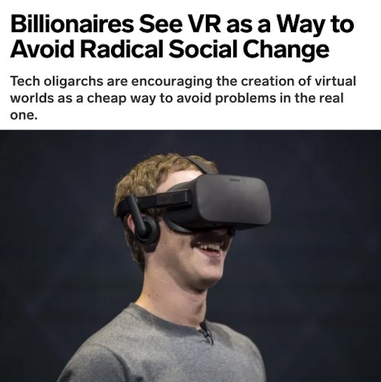 Billionaires See VR as a Way to Avoid Radical Social Change