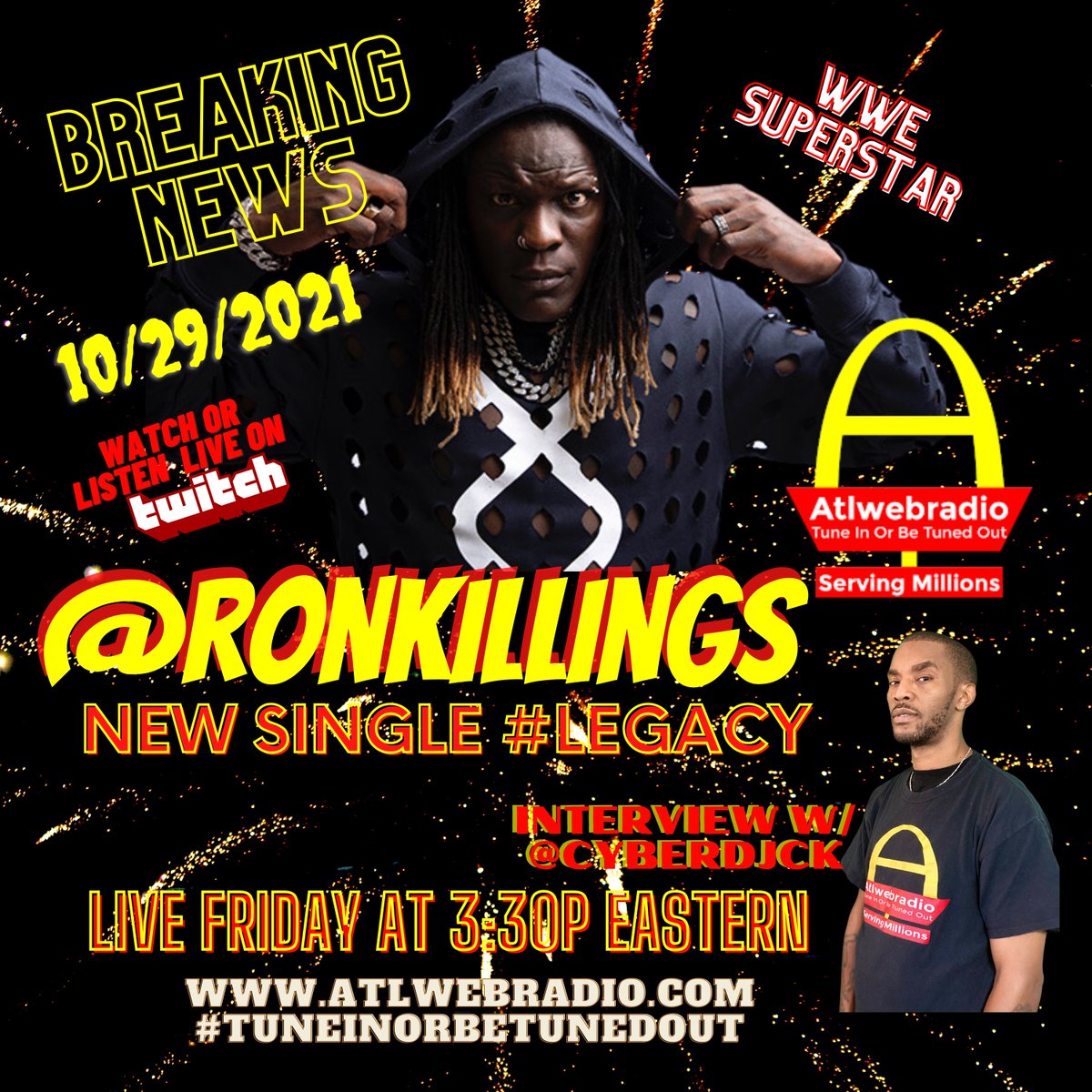 atlwebradio.com 3:30 pm eastern #BETHERE IF YOU CAN #HANDLE #RTRUTH 
<a href="/RonKillings/">Ron Killings</a>
 dropping the NEW SMASH #HIT SINGLE #LEGACY prod by 
<a href="/JTRX44/">J-Trx</a>
 LIVE INTERVIEW w/ 
<a href="/Cyberdjck/">Jamal Whited</a>
 /LISTEN 
<a href="/tunein/">TuneIn</a>
 /watch 
<a href="/Twitch/">Twitch</a>
 
<a href="/Atlwebradio/">WAWR-db Atlwebradio</a>
 #BETHERE in my FREDDIE MILLER voice....