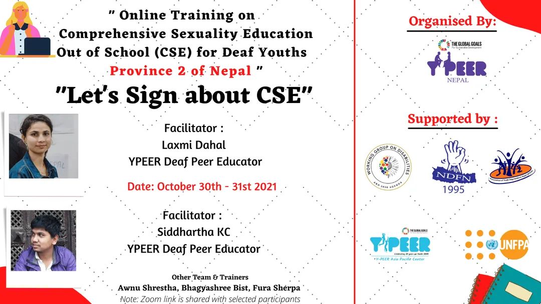 ypeernepal's tweet photo. Y-PEER Nepal in support of @Disabilities2030, @NDFN, @AyonNepal, @ypeerap and @UNFPANepal presents “Online Training on Comprehensive Sexuality Education -Out of School (CSE) for Deaf Youths in Province 2 of Nepal”. 🇳🇵
Date: 23th and 31st October, 2021
#CSE #CSEoutofSchool #YPDs https://t.co/6FOfdIQD21