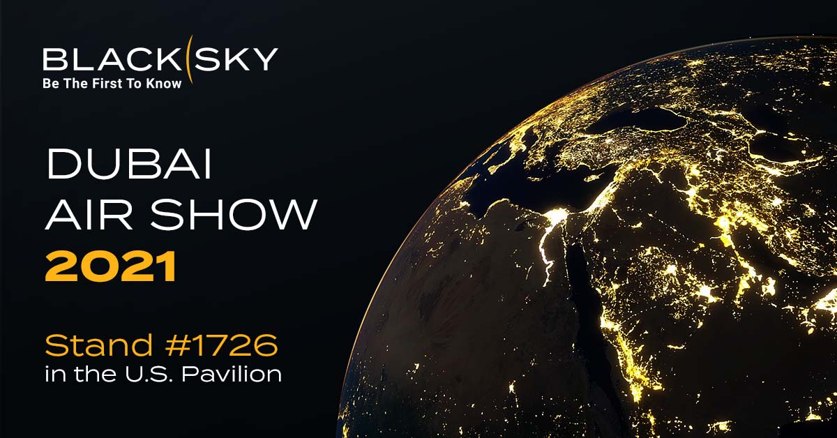 BlackSky_Inc's tweet photo. BlackSky is honored to join the global aerospace and defence community at @DubaiAirshow to showcase how decision-makers can get a First to Know advantage now. https://t.co/duxu4aam84 #DAS2021 #geoint #spaceasaservice #newspace #spectraai https://t.co/VXiX0ae3tG