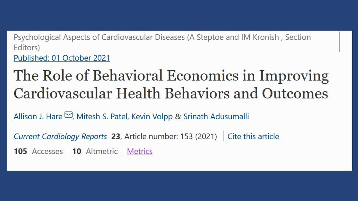 What is the role of behavioral economics in improving cardiovascular health behaviors and outcomes? bit.ly/3izCvNi