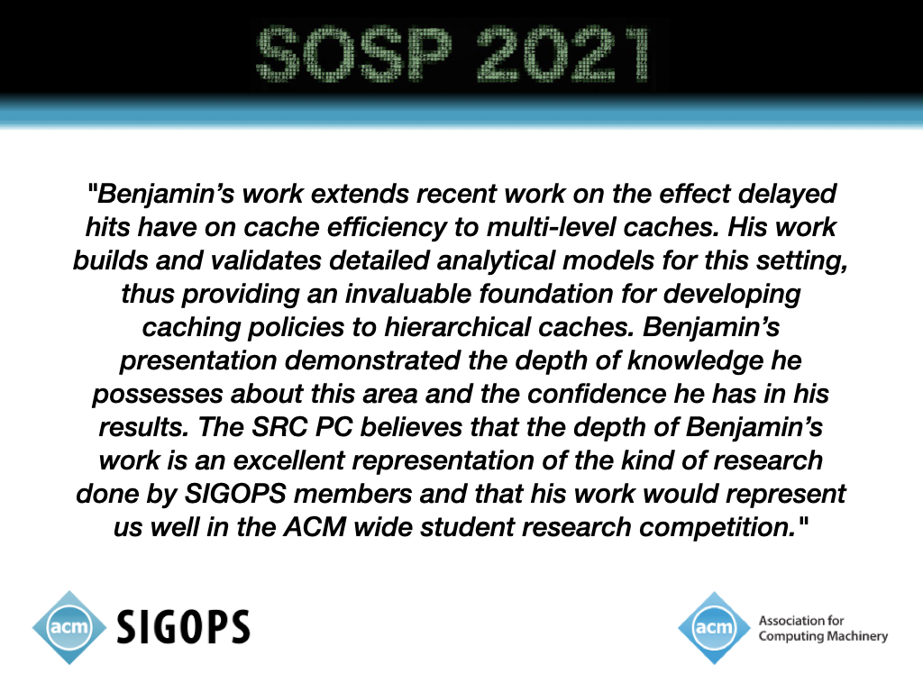 Benjamin Carleton (University of Rochester) receives the #SOSP21 SRC Undergraduate award! Congratulations, Benjamin! 🏆🏆🏆