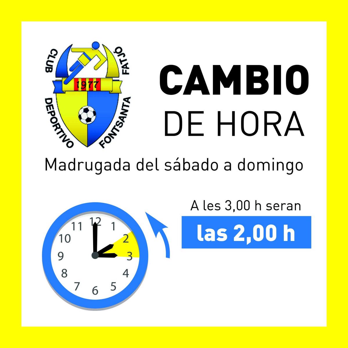 🔷🔶 CLUB

🔙 ¡Cambio de hora!

⏱ La madrugada de este sábado a domingo, atrasa el reloj una hora (a las 3.00h serán las 2.00h)

😴 ¡El horario pasa a ser de invierno!

#CDFF
