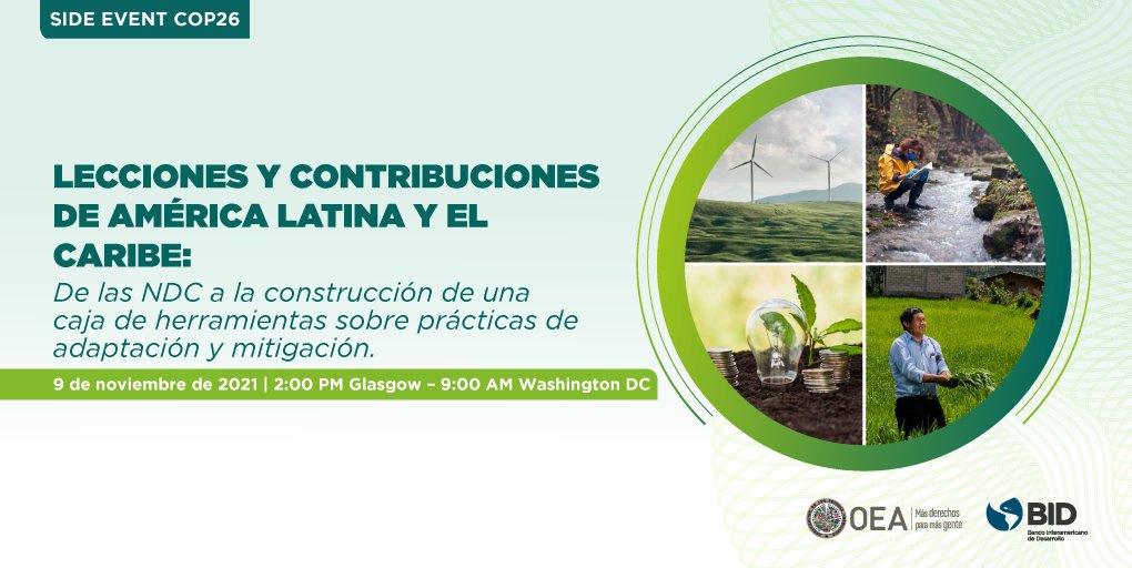 OEA_Desarrollo's tweet photo. Durante la #COP26, la @OEA_oficial y @el_BID organizarán este encuentro virtual con propuestas de buenas prácticas para la adaptación y mitigación del cambio climático, basados en la experiencia de 🇨🇷, 🇯🇲y 🇺🇾 y dentro del marco de las #NDC

Registro ➡️https://t.co/8niKC833KQ https://t.co/NKzDAhWPNy