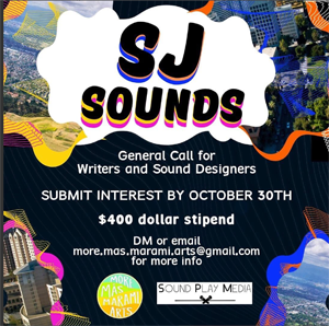 PlayOnWords_SJ's tweet photo. Want to get paid to write for a sound installation in San Jose? #MoreMasMaramiArts is offering honorariums for writers who can contribute to SJ Sounds, a series of thematic sound installations to be created in December. Submit your interest here:  https://t.co/tYi4HPF3cU https://t.co/HLohTnP6IX