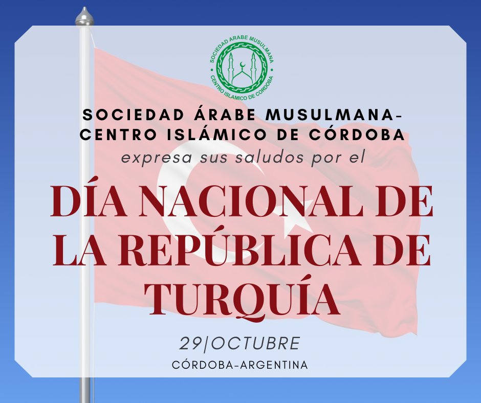 samcba3's tweet photo. La Sociedad Árabe Musulmana-Centro Islámico de Córdoba expresa sus saludos por el día nacional de la República de Turquía.
@TCBuenosAiresBE https://t.co/9y2uKulTiB