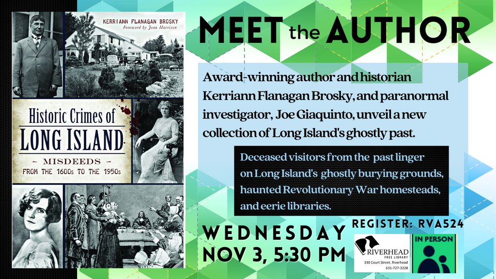 RivFreeLibrary's tweet photo. Do you like true crime, local history and ghost stories? Come meet author and historian Kerriann Flanagan Brosky, author of "Historic Crimes on Long Island", on Wednesday, November 3 at 5:30pm. You do not have to be a cardholder to attend. Please register! #eastendevents #rfl https://t.co/9gE34AcmQH