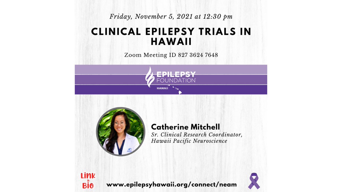 EpilepsyHawaii's tweet photo. Clinical Epilepsy Trials in Hawaii
Friday, 11/5/21 at 12:30 pm Hawaii Time

https://t.co/q0wGKmZHO6 

#EpilepsyHawaii #Epilepsy808 #IAlohaSomeoneLivingWithEpilepsy #EpilepsyEquity #NEAM #NEAM2021 #RemoveTheFilter #EpilepsyAwareness #EpilepsyEducation #epilepsyClinicalTrials https://t.co/77YWQ4jSag