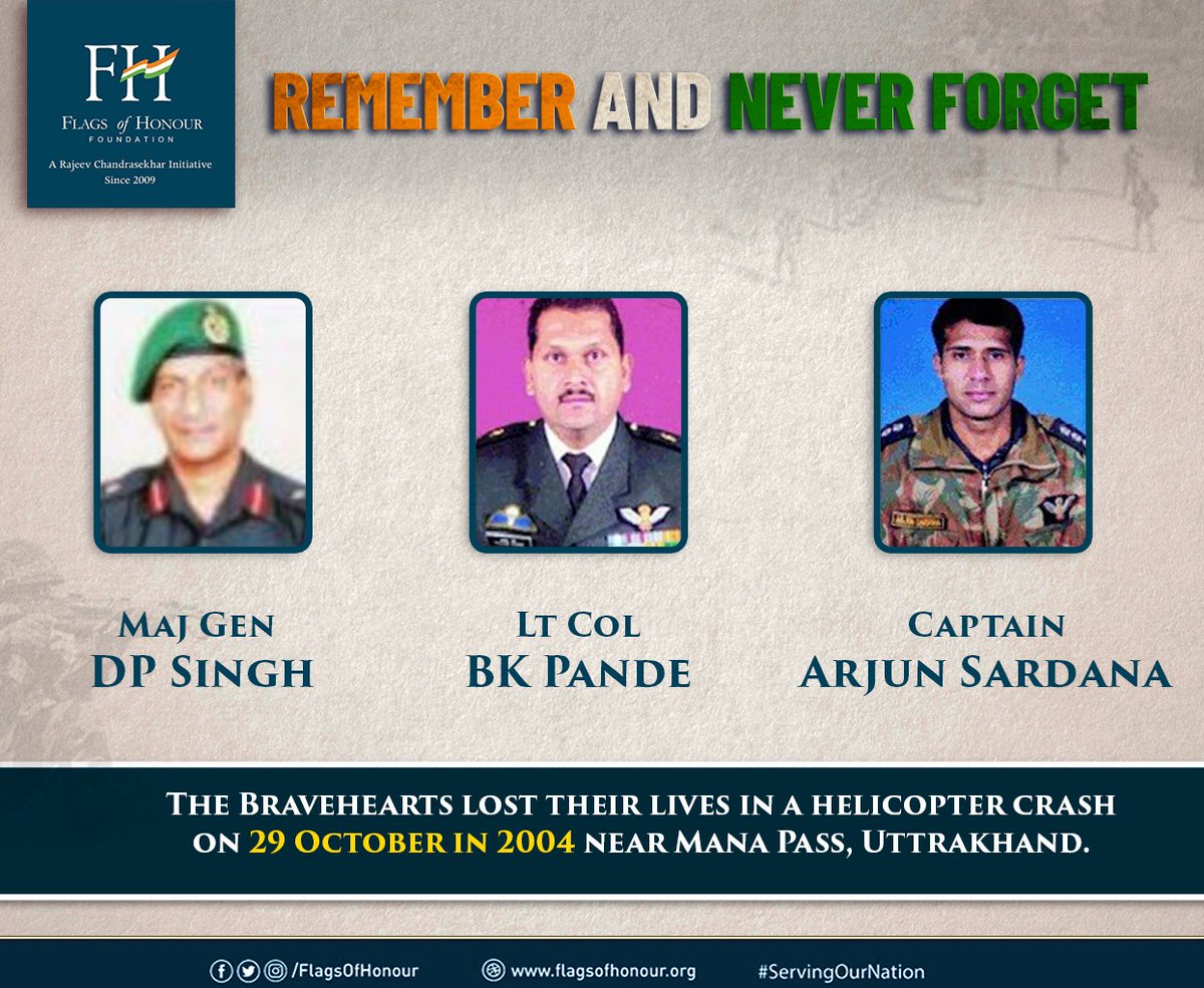 #RememberAndNeverForget 

Bravehearts Maj Gen DP Singh (then GOC 6 Mountain Div), Lt Col BK Pande, Capt Arjun Sardana lost their lives in a helicopter crash on 29 Oct in 2004 near Mana Pass, Uttrakhand.

Support Our Bravehearts
Follow us: Facebook/flagsofhonour 
Koo/flagsofhonour https://t.co/hCJjrncdtf