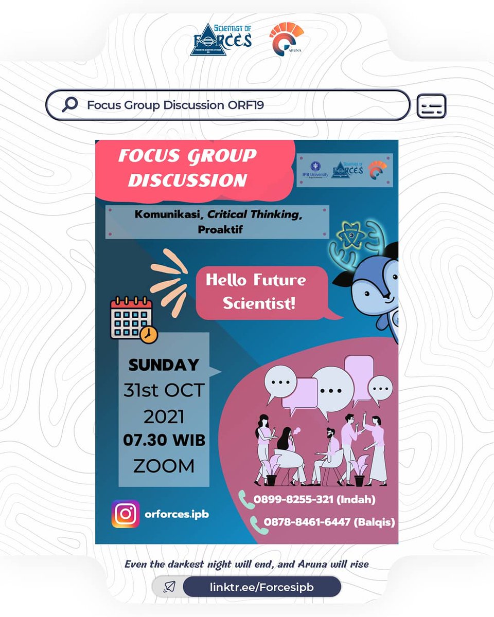 forces_ipb's tweet photo. [FOCUS GROUP DISCUSSION IS COMING]

Hello, Young Scientist Candidates!
Focus Group Discussion (FGD) will be held on:
🗓️: Sunday, 31 October 2021
⏰: 07.30 AM
📌: Zoom Meeting
Prepare yourselves and do your best 🙌

#ForcesIPB #ORF19 #Forces2021 #KabinetAruna https://t.co/Xp4rgKtqPO