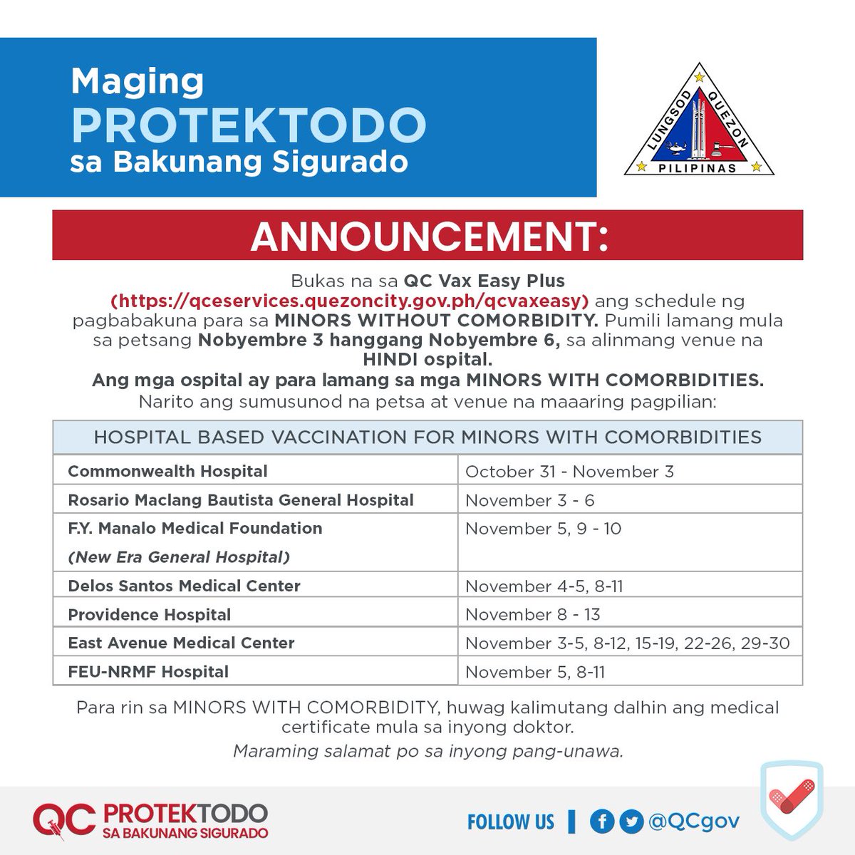 QCGov's tweet photo. MAHALAGANG ANUNSYO

Bukas na sa QC Vax Easy Plus (https://t.co/tqqTpeXWH1) ang schedule ng pagbabakuna para sa MINORS WITHOUT COMORBIDITY. 

Pumili lamang mula sa petsang Nobyembre 3 hanggang Nobyembre 6, sa alinmang venue na HINDI ospital. https://t.co/mO2muK9s2y