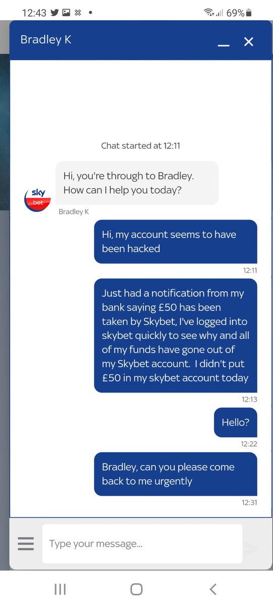 Nickomcfc's tweet photo. @SkyBet Account been hacked, money going out of my bank account and your live chat is taking over 30 mins to respond? Not good enough https://t.co/RfkO7O04PH