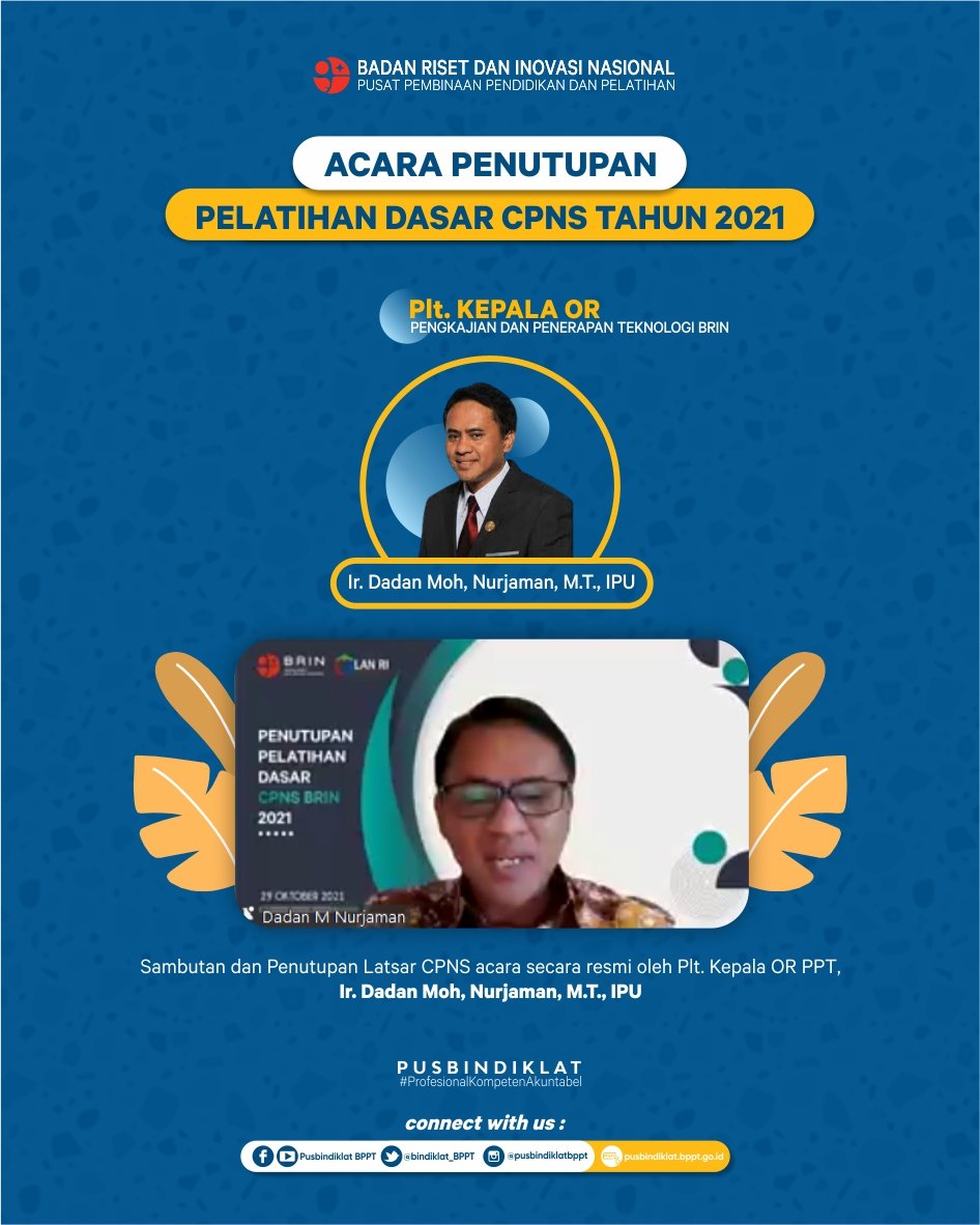 bindiklat_BPPT's tweet photo. CPNS BPPT-BRIN Tahun 2021 dinyatakan Lulus Pelatihan Dasar CPNS!

Kepala OR PPT BRIN, Ir. Dadan Moh. Nurjaman, M.T., IPU secara resmi menutup kegiatan Pelatihan Dasar CPNS BPPT-BRIN Tahun 2021. https://t.co/s1zCQ6kohE