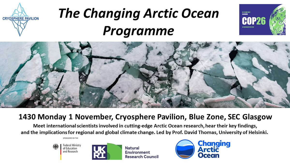 1430 Monday 1 Nov - Changing Arctic Ocean session in @iccinet Cryosphere Pavilion, Blue Zone @COP26. Key findings & implications for the Arctic & beyond. All welcome - livestream details to follow. @NERCscience @BMBF_Bund @UKRI_News @UKSINet #COP26