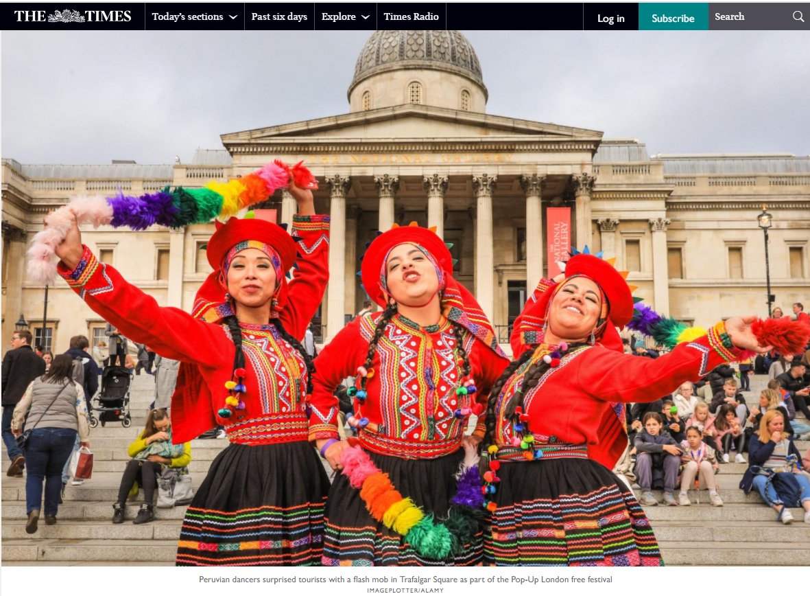 Found another usage of a press pic from the #PopUpLondon <a href="/LDN_Culture/">Mayor of London's Culture team</a> festival by <a href="/thetimes/">The Times and The Sunday Times</a>  with Peruvian dancers from <a href="/ArtPerUK1/">ArtPerUK</a>, this time on Trafalgar Square. Wonderful performances by the different groups, the Bollywood dancers were fab, too. Thanks <a href="/Alamy_Editorial/">Alamy Editorial</a>