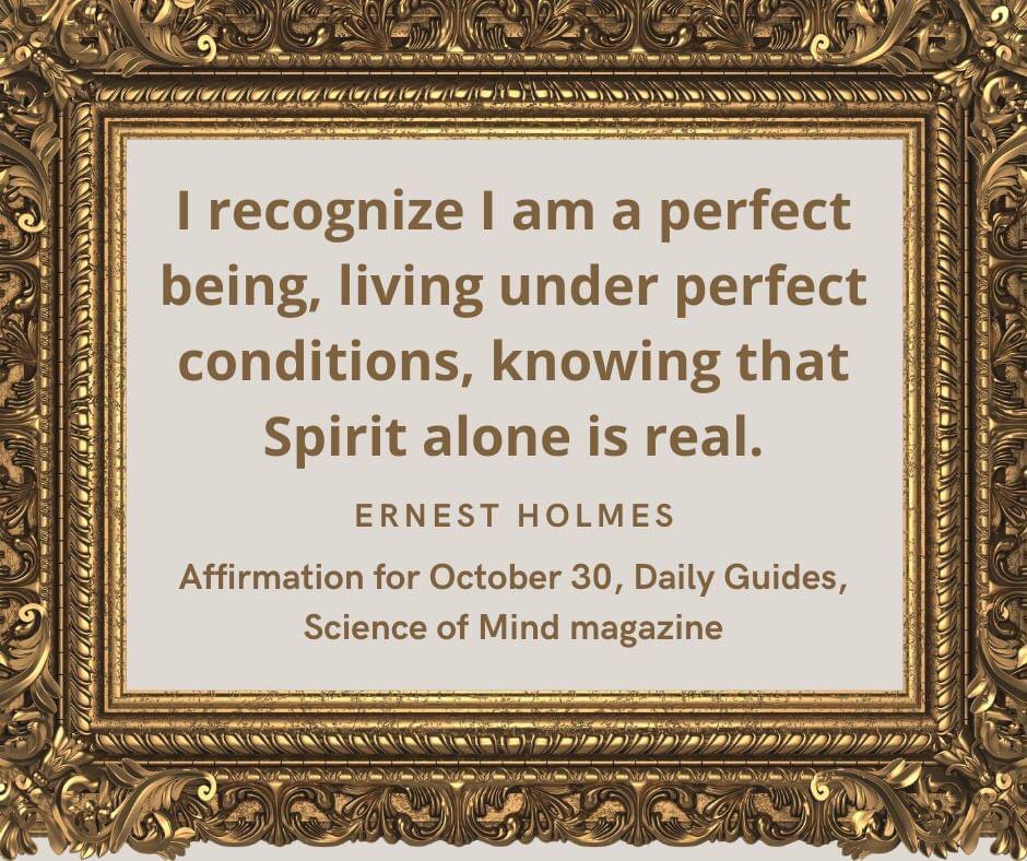 ErnestHolmesSoM's tweet photo. I recognize I am a perfect being, living under perfect conditions, knowing that Spirit alone is real. -- affirmation for October 30, Daily Guides, October 2021 Science of Mind magazine
#ScienceofMindmagazine #ScienceofMind #PerfectBeing #affirmation #DailyGuides #ErnestHolmes https://t.co/94MIU83huR