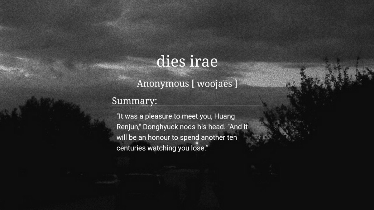 dies irae
• renjun x haechan (dongren / renhyuck)
• teen &amp; up
• 2.5k words 
• homoerotic sword (?) fighting with your lifelong rival 
• kind of enemies kind of lovers who knows what they are lol
• written for <a href="/littlewonderfic/">CLOSED</a> challenge #9!
• link in reply ↓