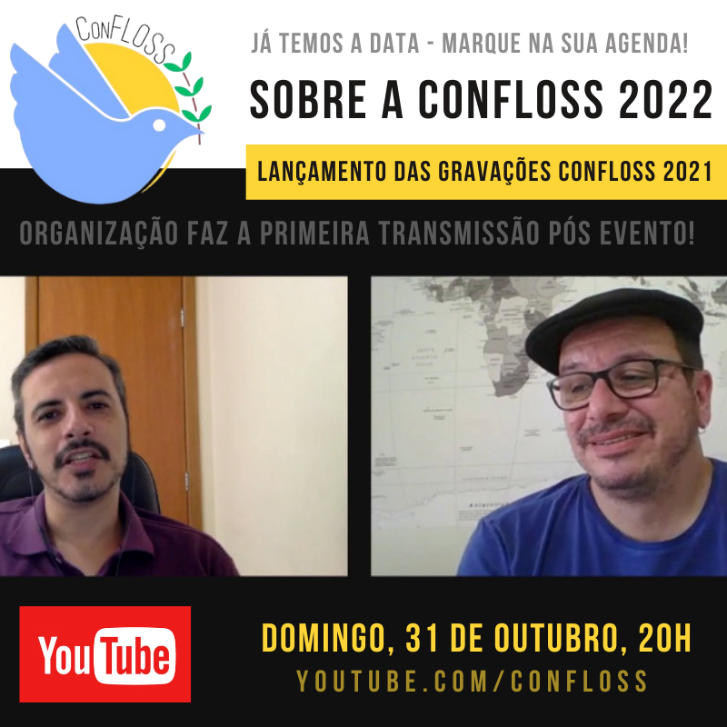 ConFloss's tweet photo. Neste domingão, 20h, dia da primeira transmissão ConFLOSS (pós evento).
 
Lançamento das gravações ConFLOSS 21
Lançamento da ConFLOSS 22 
  
Assista em: https://t.co/RiFoLqMR6b
  
#confloss22 #confloss #softwarelivre #linux https://t.co/CErGbF4Ogq