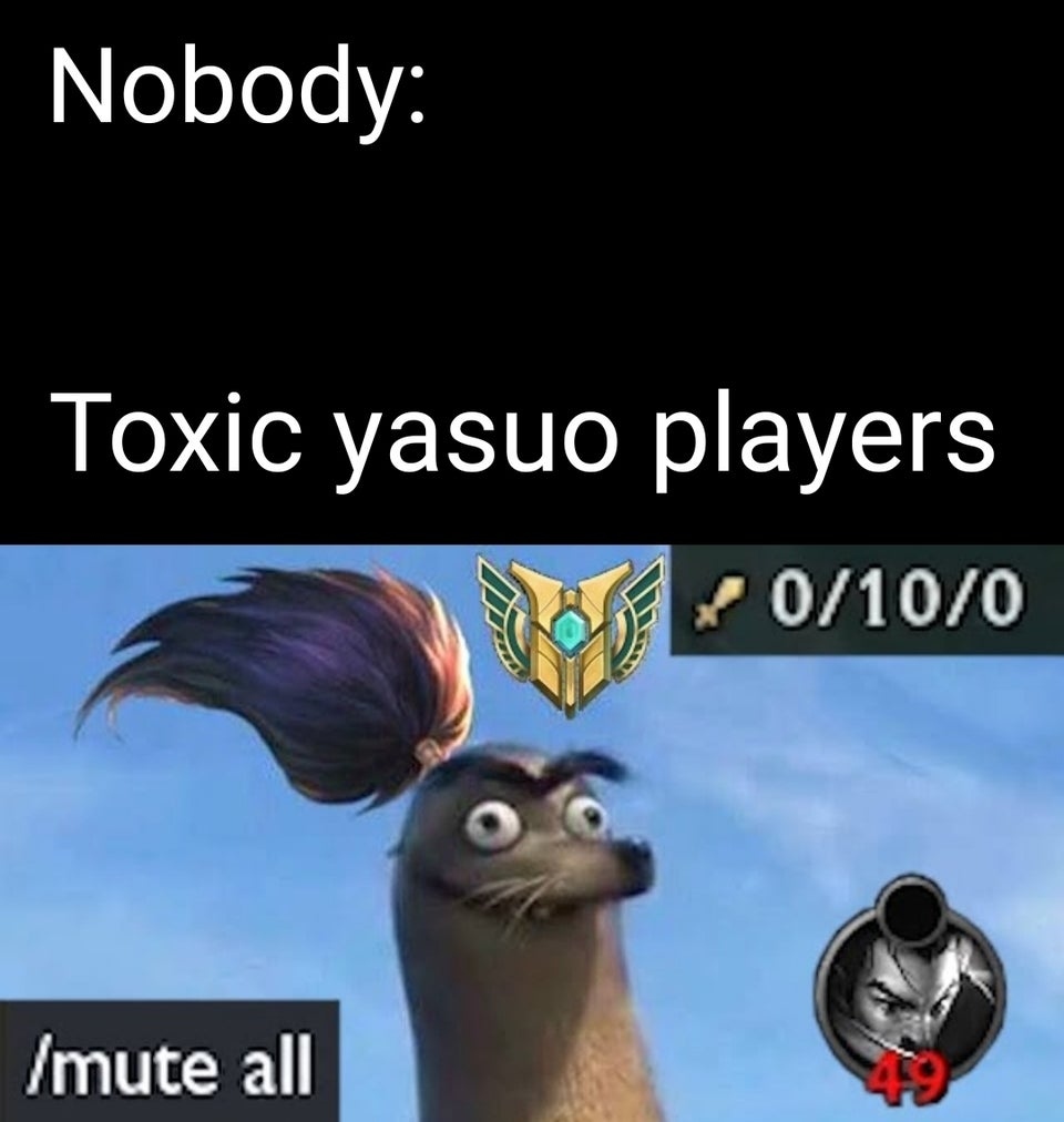 We all know a few #eloboostleague #yasuo #riotgames #riotlol  #leagueoflegends #leagueoflegendsmemes #lolmemes, image size:960x1012
