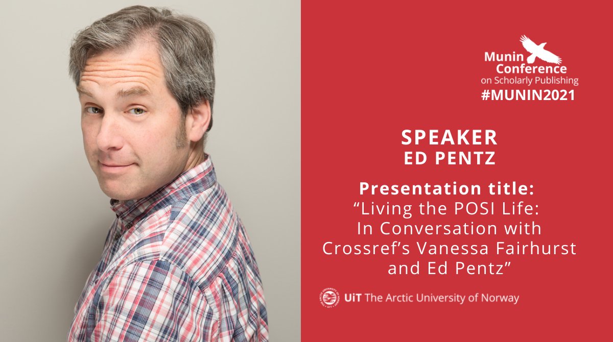 MuninConf's tweet image. Ed Pentz @epentz from @CrossrefOrg will speak about &quot;Living the POSI Life” with Vanessa Fairhurst at #Munin2021. Read more here: site.uit.no/muninconf/spea… #OAinfrastructure #OpenScholarlyInfrastructure