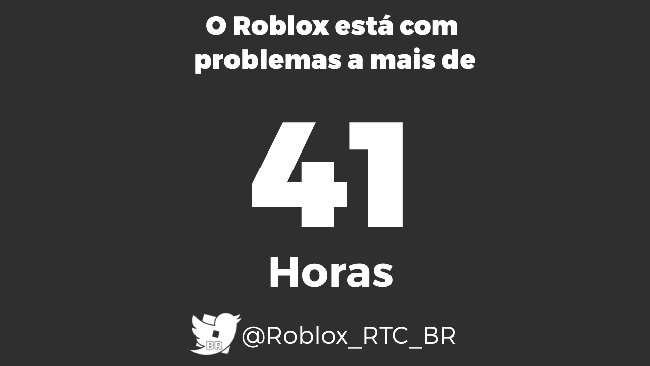 RTC em português  on X: INFORMAÇÃO: 41 horas sem o Roblox   / X