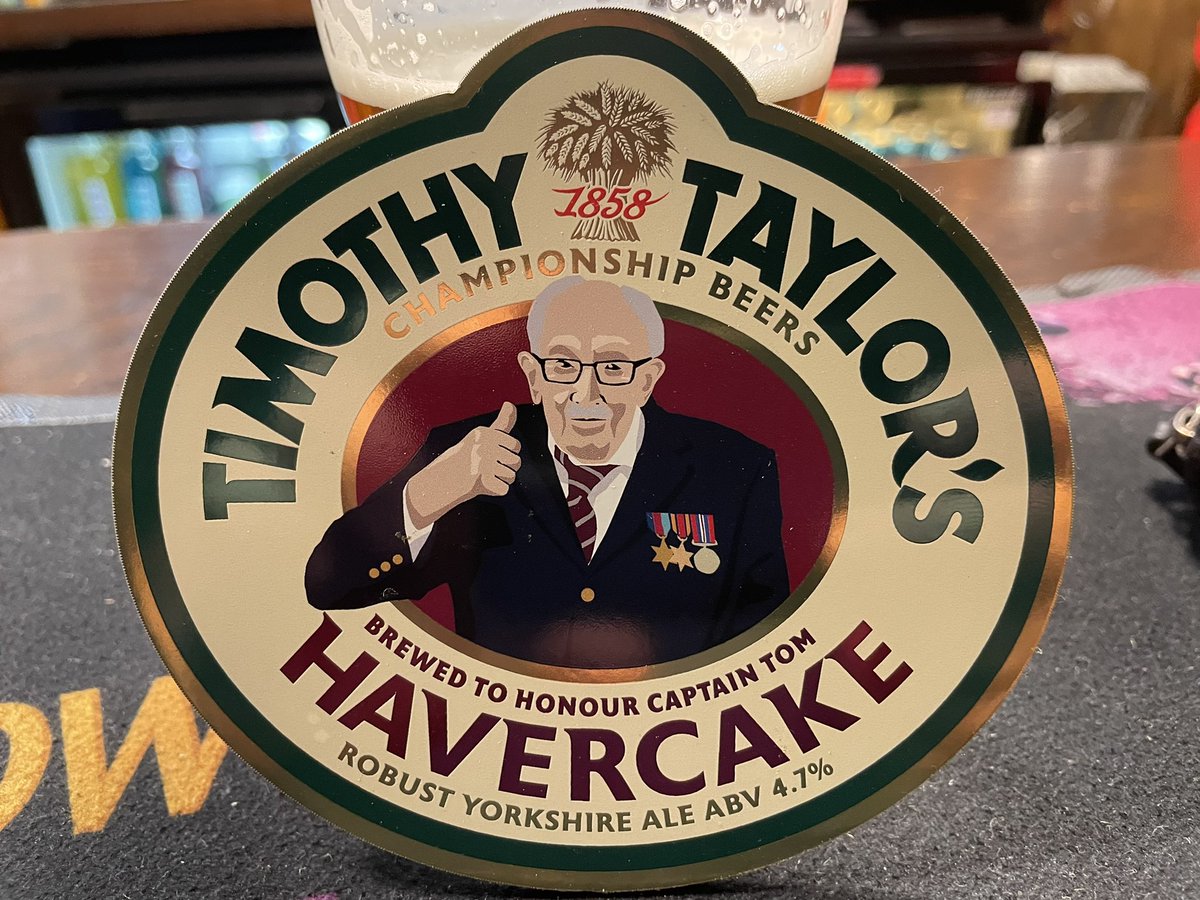 Good News for ale drinkers .. Timothy Taylors have made a Limited Edition Beer  Havercake 4.7% . We have a very limited stock,  10p from every pint going to the Captain Tom Foundation, it will be going fast! 

Come and raise a glass with us for Captain Tom!

See you at the Bar..