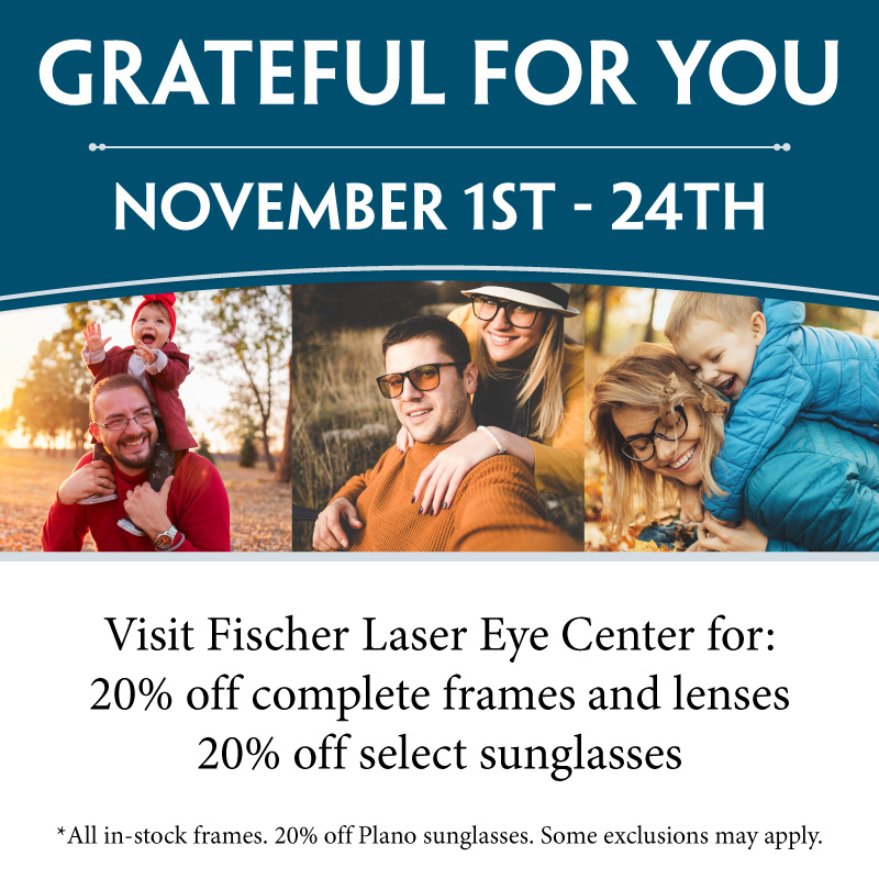 fischerlasereye's tweet photo. We're thankful for our patients and community! That's why we're proud to present our Grateful For You Sale from November 1st-24th. 

20% Off Complete Frames and Lenses

20% Off Select Sunglasses

*All in-stock frames. 20% off Plano sunglasses.
Some exclusions may apply. https://t.co/QyvTAYZCVd