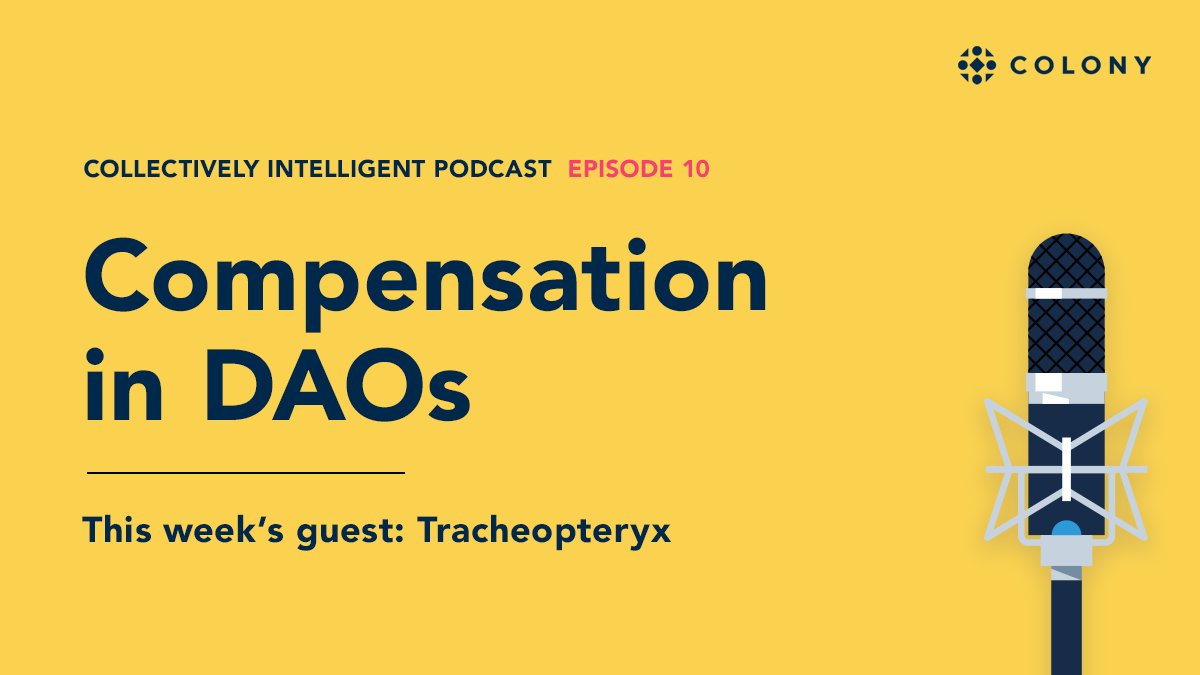 joincolony's tweet photo. New podcast episode!
@joincolony talks with @zigelbaum about compensation and organizational structures in DAOs on Ep 10 of Collectively Intelligent.
Listen here: https://t.co/JjlCYBOYJH
#joincolony #podcast #dao #coordinape #yearn #governance https://t.co/gIXrVdmxaq