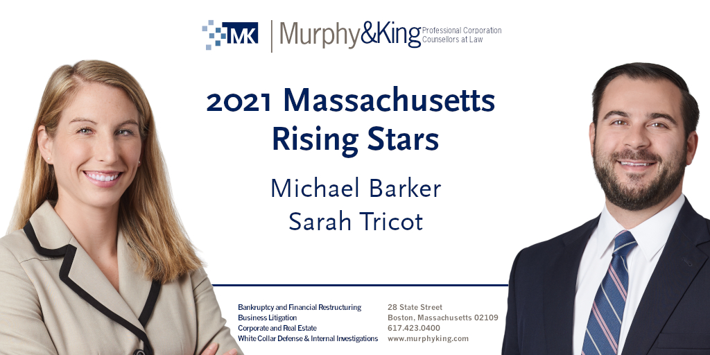 MurphyKingPC's tweet photo. Murphy &amp; King congratulates attorneys Michael Barker and Sarah Tricot for being named to 2021 Massachusetts Rising Stars by @SuperLawyers. https://t.co/JUozAehmJJ #MARisingStars #RisingStars2021 https://t.co/jnYsBjGgky